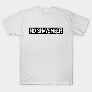 no shave november T-Shirt